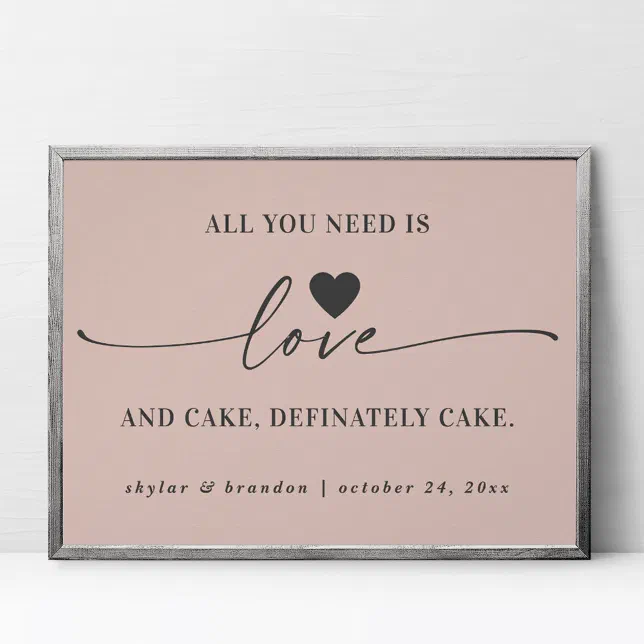 All You Need Is Love & Cake Pink Wedding Sign
