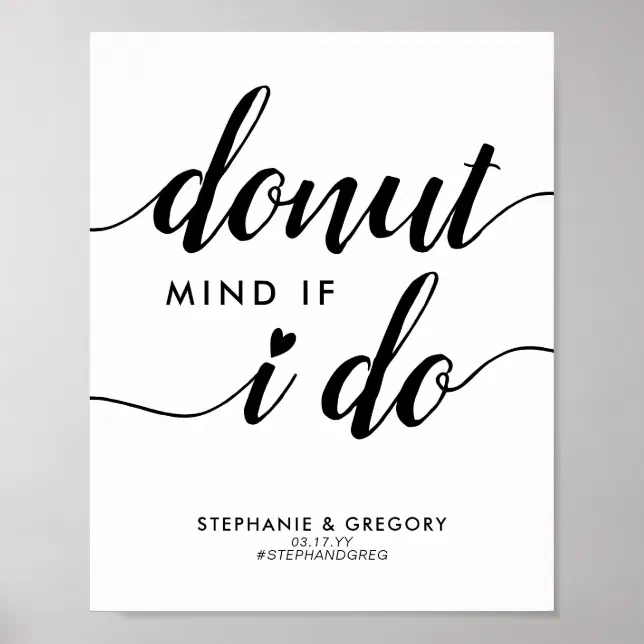 Chic Donut Mind If I Do Heart Script Wedding Favor Poster