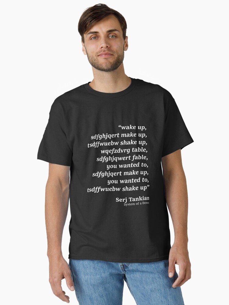 wake up – System of a Down – Chop Suey parody Classic T-Shirt