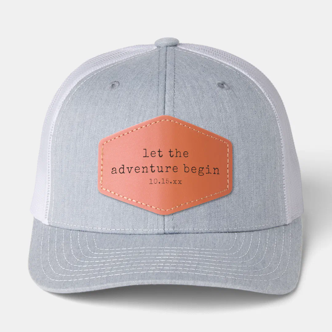 The Adventure Begin Minimalist Quote Wedding Date Leather Patch Hat